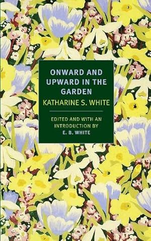 Seller image for Onward And Upward In The Garden (Paperback) for sale by Grand Eagle Retail