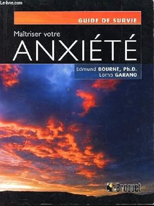 Bild des Verkufers fr MAITRISER VOTRE ANXIETE zum Verkauf von Le-Livre