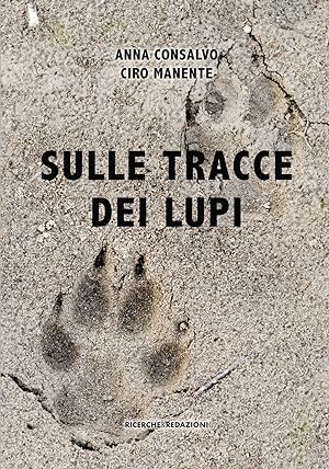 Bild des Verkufers fr Sulle tracce dei lupi zum Verkauf von Libro Co. Italia Srl