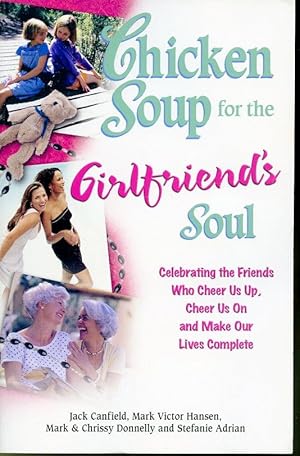 Seller image for Chicken Soup for the Girlfriend's Soul for sale by Librairie Le Nord