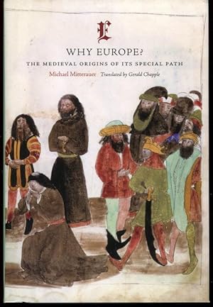 Why Europe? The Medieval Origins of Its Special Path