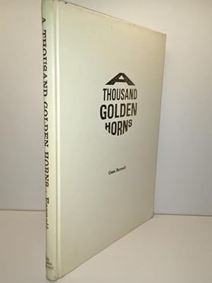 Seller image for A Thousand Golden Horns: The Exciting Age of America's Greatest Dance Bands for sale by Great Expectations Rare Books