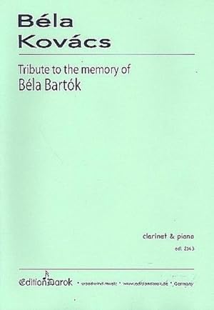 Bild des Verkufers fr Tribute to the Memory of Bla Bartkfor clarinet and piano zum Verkauf von AHA-BUCH GmbH