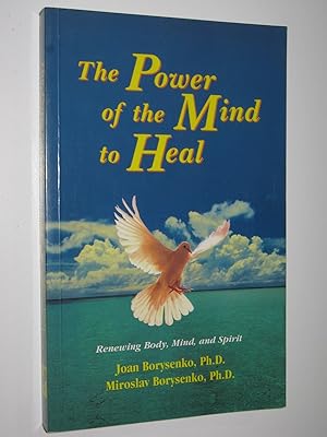 Imagen del vendedor de The Power of the Mind to Heal : Renewing Body, Mind, and Spirit a la venta por Manyhills Books
