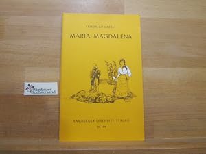 Bild des Verkufers fr Maria Magdalena: Ein brgerliches Trauerspiel in drei Aufzgen zum Verkauf von Antiquariat im Kaiserviertel | Wimbauer Buchversand