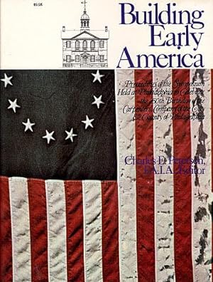 Bild des Verkufers fr Building Early America: Contributions Toward the History of a Great Industry zum Verkauf von LEFT COAST BOOKS