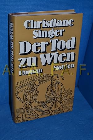 Image du vendeur pour Der Tod zu Wien : Roman Christiane Singer. [Aus d. Franz. bertr. von Helga Treichl] mis en vente par Antiquarische Fundgrube e.U.
