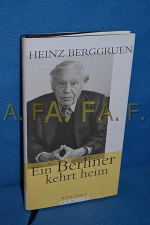 Seller image for Ein Berliner kehrt heim : elf Reden (1996 - 1999) / SIGNIERT vom Autor Heinz Berggruen. Fotogr. von Barbara Klemm for sale by Antiquarische Fundgrube e.U.