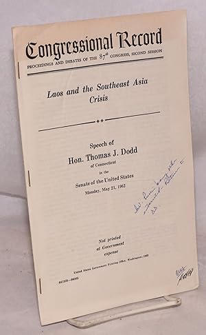 Image du vendeur pour Congressional Record: proceedings and debates of the 87th Congress, second session; Laos and the Southeast Asia Crisis speech of the Hon. Thomas J. Dodd of Connecticut in the Senate of the United States Monday, May 21, 1962 mis en vente par Bolerium Books Inc.