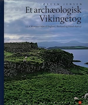 Et archæologisk vikingetog. J. J. A. Worsaaes rejse til England, Skotland og Irland 1846-47. Bill...
