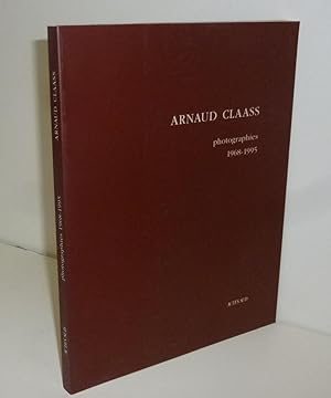 Seller image for Arnaud Claas photographies 1968-1995. Actes Sud. 1996. for sale by Mesnard - Comptoir du Livre Ancien