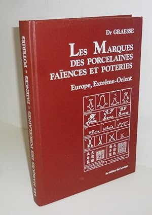 Les marques des porcelaines faïences et poteries, Europe, Extrême-Orient. Paris. Éditions de l'am...