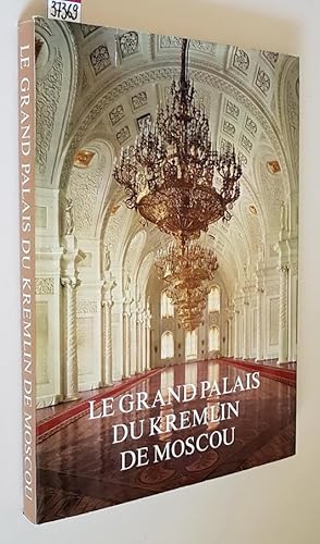 Imagen del vendedor de LE GRAND PALAIS DU KREMLIN DE MOSCOU a la venta por Stampe Antiche e Libri d'Arte BOTTIGELLA