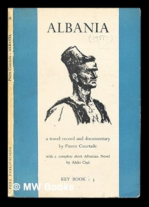 Imagen del vendedor de Albania: a travel record and documentary: with a complete short Albanian Novel by Aleks Caci: Key Book 3 a la venta por MW Books Ltd.