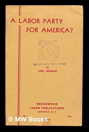 Seller image for A Labor Party for America? for sale by MW Books Ltd.