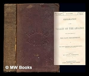 Seller image for Exploration of the valley of the Amazon : made under the direction of the Navy Department / by Wm. Lewis Herndon and Lardner Gibbon: volume I for sale by MW Books Ltd.