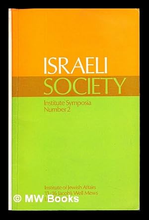 Seller image for Israeli Society: papers read at a Symposium arranged by the Institute of Jewish Affairs, London, at University College, London, on 18th March 1973 for sale by MW Books Ltd.