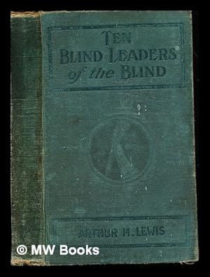 Bild des Verkufers fr Ten blind leaders of the blind / by Arthur M. Lewis zum Verkauf von MW Books Ltd.