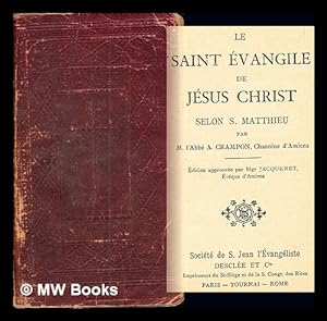 Bild des Verkufers fr Le saint Evangile de Jsus-Christ selon Saint Matthieu / par A. Crampon ; dition approuve par Mgr Jacquenet zum Verkauf von MW Books Ltd.