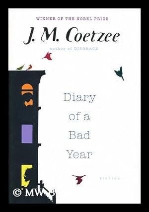Image du vendeur pour Diary of a bad year / by J.M. Coetzee mis en vente par MW Books Ltd.