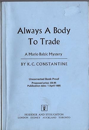 Seller image for ALWAYS A BODY TO TRADE for sale by Mr.G.D.Price