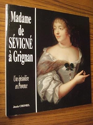 Image du vendeur pour Madame De Svign  Grignan - Une pistolire En Provence mis en vente par Domifasol