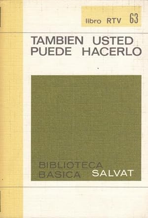 Image du vendeur pour TAMBIN USTED PUEDE HACERLO. MANUAL PRCTICO DEL HOGAR mis en vente par Librera Vobiscum