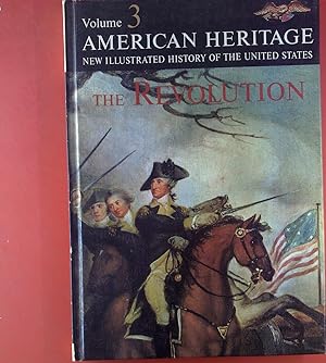 Bild des Verkufers fr American Heritage, Volume 3. New Illustrated History of the United States. The Revolution. zum Verkauf von biblion2