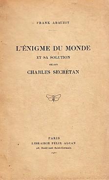 L'énigme du monde et sa solution seon Charles Secrétan