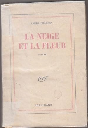 Seller image for La NEIGE ET LA FLEUR 1952 NRF Epuise ETAT MOYEN for sale by CARIOU1