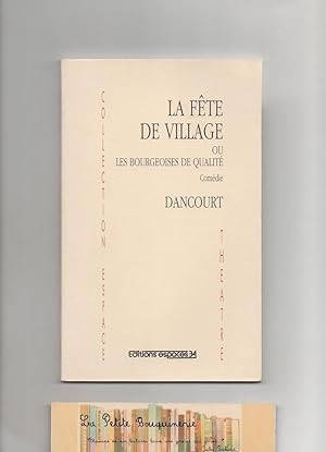 Seller image for La fte de village ou Les bourgeoises de qualit for sale by La Petite Bouquinerie