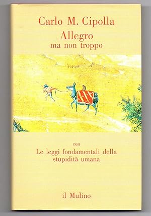 Immagine del venditore per Allegro ma non troppo con Le leggi fondamentali della stupidit umana venduto da Libreria Oltre il Catalogo