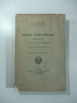 Bild des Verkufers fr Diritto internazionale privato e i suoi recenti progressi. Seconda edizione riveduta e ampliata I. Storia del diritto internazionale privato zum Verkauf von Coenobium Libreria antiquaria