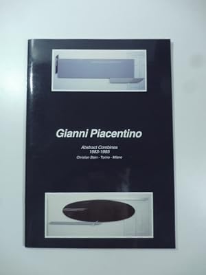 Gianni Piacentino. Abstract Combines 1983-1985