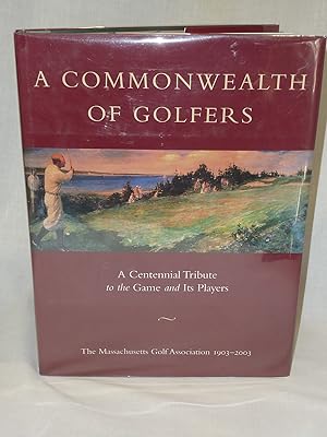 Seller image for A Commonwealth of Golfers: 1903-2003 for sale by Antiquarian Golf