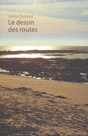 Seller image for Le desin des routes for sale by LIBRAIRIE GIL-ARTGIL SARL