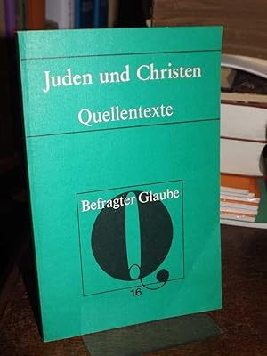 Bild des Verkufers fr Juden und Christen. Ausgewhlt und bearbeitet von Werner Trutwin und Gnter Wischmann. (= Quellentexte zum Religionsunterricht 16 Folge 2, Befragter Glaube). zum Verkauf von Altstadt-Antiquariat Nowicki-Hecht UG