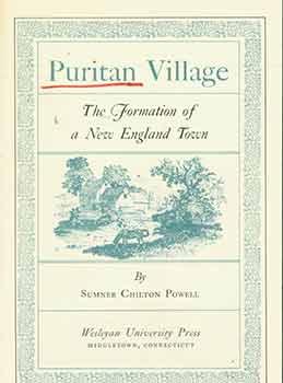 Bild des Verkufers fr Puritan Village: The Formation of a New England Town (Prospectus for the book, and not the book itself). zum Verkauf von Wittenborn Art Books