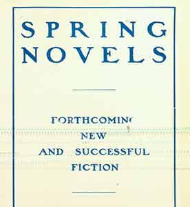 Spring Novels: Forthcoming New and Successful Fiction. [Limited edition].