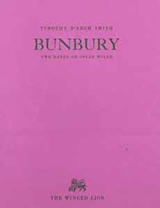 Bunbury: The Notes on Oscar Wilde. Aleister Crowley and the Origin of  Bunbury  & A Source for th...