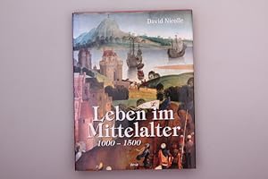 LEBEN IM MITTELALTER. 1000 - 1500