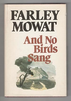 Bild des Verkufers fr And No Birds Sang by Farley Mowat (First Canadian Edition) zum Verkauf von Heartwood Books and Art