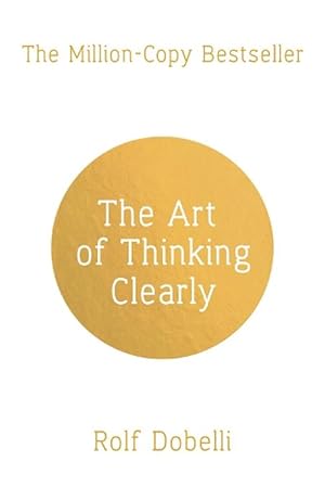 Immagine del venditore per The Art of Thinking Clearly (Paperback) venduto da Grand Eagle Retail