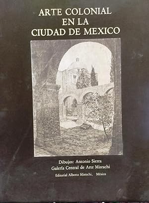 Arte Colonial en la Ciudad de México