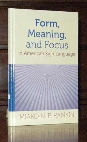 Form, Meaning, and Focus in American Sign Language (Gallaudet Sociolinguistics)