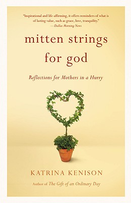 Seller image for Mitten Strings for God: Reflections for Mothers in a Hurry (Paperback or Softback) for sale by BargainBookStores