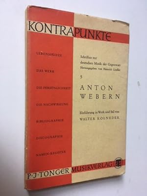 Kontrapunkte. Anton Webern. Einführung in Werk und Stil von Walter Kolneder.