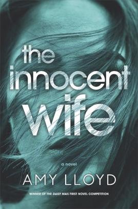 Seller image for Lloyd, Amy | Innocent Wife, The | Signed First Edition Copy for sale by VJ Books