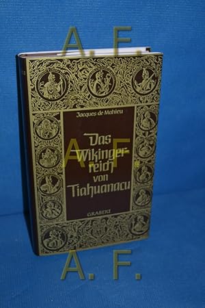 Imagen del vendedor de Das Wikingerreich von Tiahuanacu : Geschichte e. nord. Imperiums in Sdamerika a la venta por Antiquarische Fundgrube e.U.