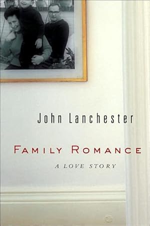 Seller image for Family Romance: A Love Story for sale by Cul de Sac Books